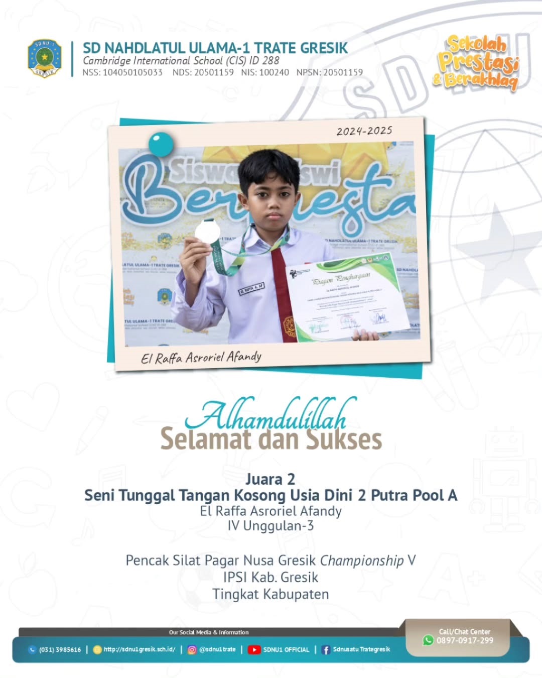 El Raffa Asroriel Afandy kelas IV U3  pada Pencak Silat Pagar Nusa Gresik Championship V , IPSI Kab.Gresik , Tingkat Kabupaten. Juara 2 Seni Tunggal Tangan Kosong Usia Dini 2 Putra - Pool A